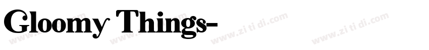 Gloomy Things字体转换